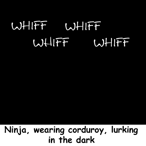 Ninja, wearing corduroy, lurking in the shadows