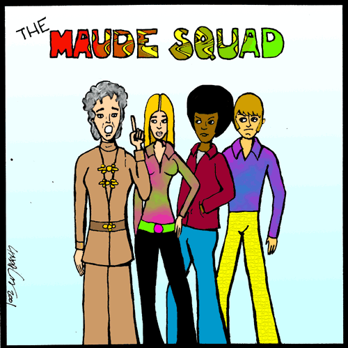 The Maude Squad