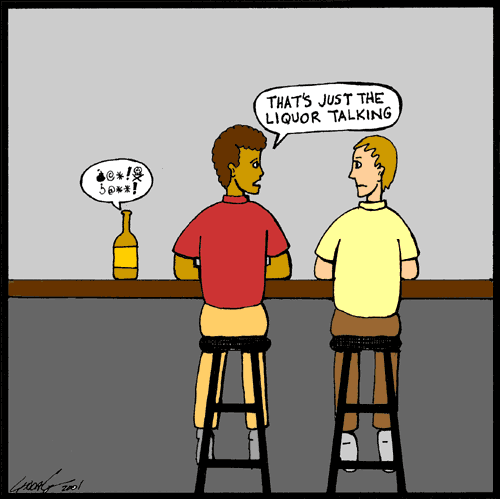 Just the booze talking