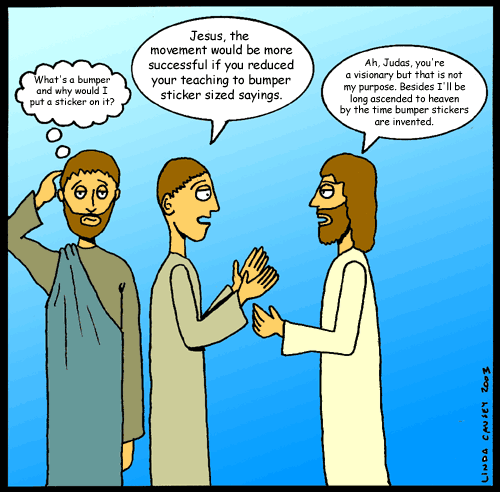 Jesus' teaching distilled to a bumper sticker