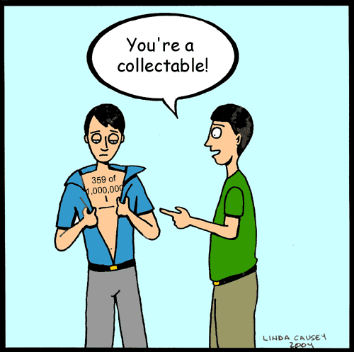 You're a collectable!