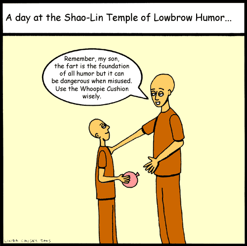 The Shaolin Temple of Lowbrow Humor