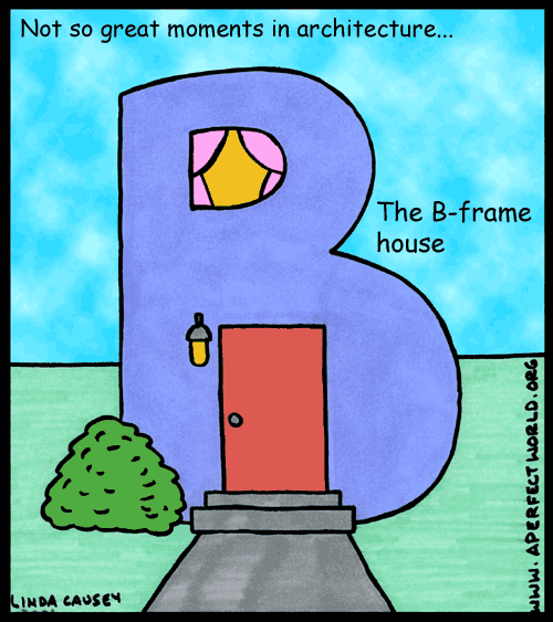 B frame house