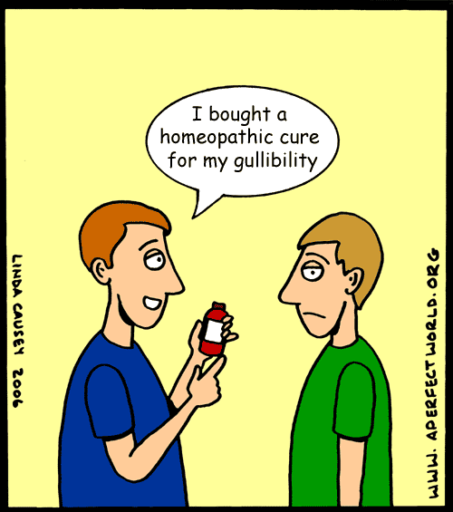 Homeopathic cure for gullibility