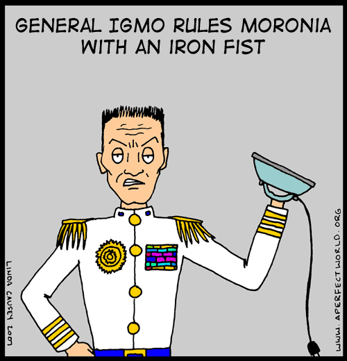 General Igmo ruled Moronia with an iron fist