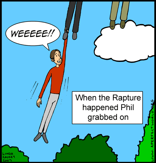 When the Rapture happened, Phil grabbed on.