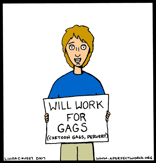 Will work for gags