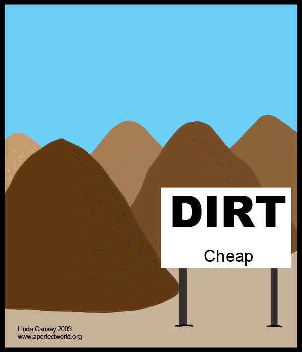 Dirt... Cheap