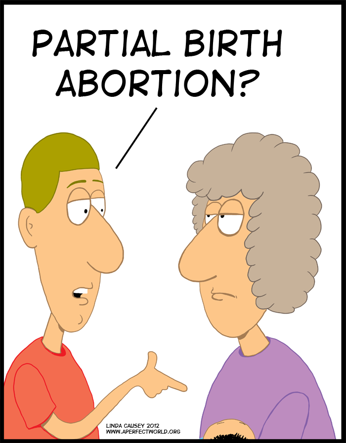 Partial birth abortion?